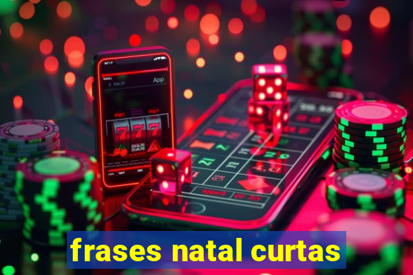 frases natal curtas